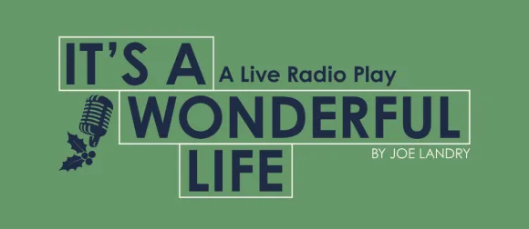 It_s A Wonderful Life_Website_1034x450 Audition for It’s a Wonderful Life: A Live Radio Play
